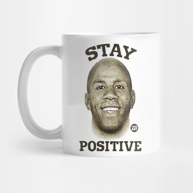 stay positive by toddgoldmanart